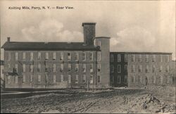 Knitting Mills, Perry, N.Y. -- Rear View Postcard