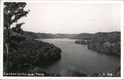 Center Hill Lake Bridge, Tennessee Silver Point, TN Postcard Postcard Postcard