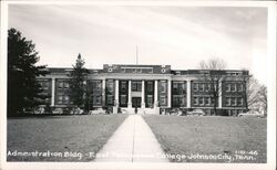 East Tennessee State College Administration Building Johnson City, TN Postcard Postcard Postcard