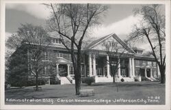 Carson Newman College Administration Building Jefferson City, TN Postcard Postcard Postcard