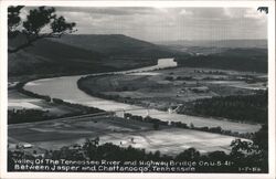 Valley of the Tennessee River and Highway Bridge on US 41 Chattanooga, TN Postcard Postcard Postcard