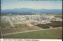 ARCO Cherry Point Refinery, Ferndale, WA Postcard