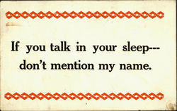 If you talk in your sleep don't mention my name Postcard