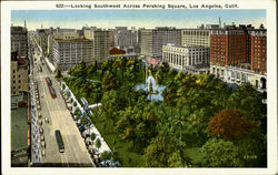 Looking Southwest Across Pershing Square Los Angeles, CA Postcard Postcard