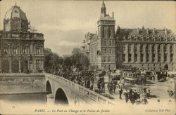 Le Pont Au Change it le Palais de Justice Paris, France Postcard Postcard