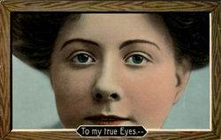 To My True Eyes Women Postcard Postcard