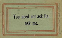 You Need Not As Pa Ask Me Engagement Postcard Postcard