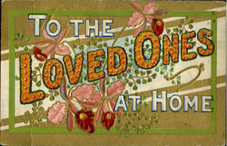 To The Loved Ones At Home Postcard