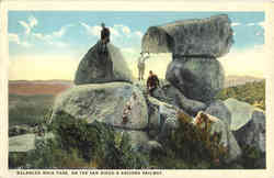 Balanced Rock Park, On The San Diego & Arizona Railway Postcard