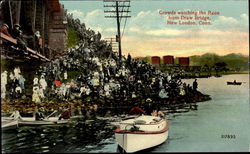 Crowds Watching He Race From Draw Bridge New London, CT Postcard Postcard