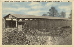 Bridge Over Hemlock Creek At Rupert, Columbia County Postcard