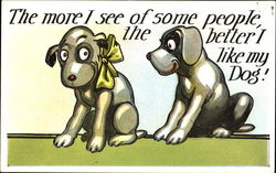 The More I See Of Some People Dogs Postcard Postcard