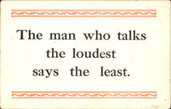 The Man Who Talks The Loudest Says The Least Phrases & Sayings Postcard Postcard