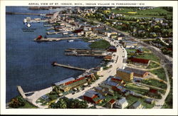 Aerial View Of St. Ignace, Indian Village In Foreground Saint Ignace, MI Postcard Postcard