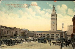 Lower Market Street And Ferry Building Postcard