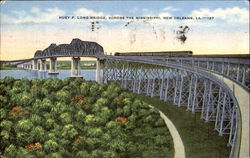 Huey P. Long Bridge Across The Mississippi New Orleans, LA Postcard Postcard