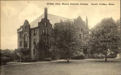 Wilder Hall, Mount Holyoke College South Hadley, MA Postcard Postcard