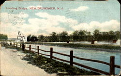 Landing Bridge New Brunswick, NJ Postcard Postcard