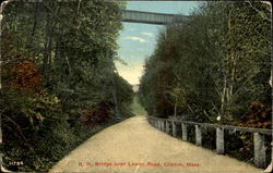 R. R. Bridge Over Lower Road Clinton, MA Postcard Postcard