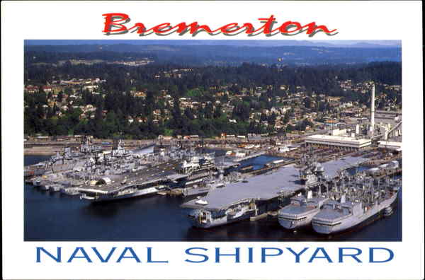 Puget Sound Naval Shipyard Bremerton, WA