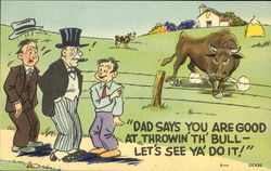 Dad Says You Are Good At Throwin The Bull Let's See Ya Do It Comic, Funny Postcard Postcard