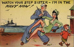 Watch Your Step Sister I'm In The Navy Now! Comic Postcard Postcard