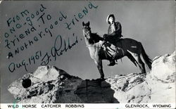 Wild Horse Catcher Robbins Glenrock, WY Postcard Postcard