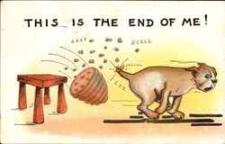 This Is The End Of Me! Dogs Postcard Postcard