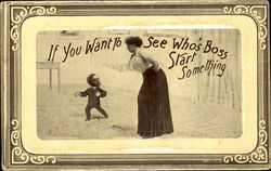 If You Want To See Who's Boss Start Something Romance & Love Postcard Postcard