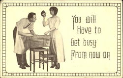 You Will Have To Get Busy From Now On Romance & Love Postcard Postcard