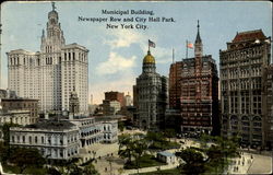 Municipal Building, Newspaper Row and City Hall Park Postcard