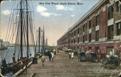 The New Fish Wharf South Boston, MA Postcard Postcard