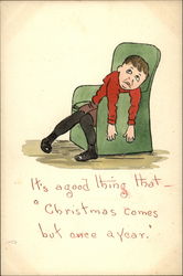 It's a good thing that "Christmas Comes but once a Year" Postcard