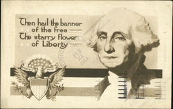 Then Hail The Banner Of The Free The Starry Flower Of Liberty President's Day Postcard Postcard