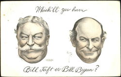 Which'll Yer Have Bill Taft Er Bill Bryan? Presidents Postcard Postcard