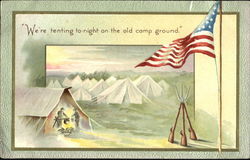 We're Tenting To-Night On The Old Camp Ground Military Postcard Postcard