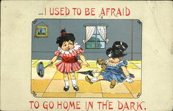 I Used To Be Afraid To Go Home In The Dark Postcard