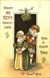 Dont Be Kept Waiting For A Good Time To Greet You Postcard