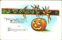 You'd Better Watch Out On Halloween! JOL Faries Postcard