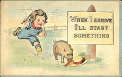 When I Arrive I'll Start Something Pigs Postcard Postcard