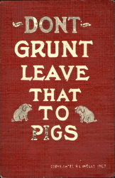 Don’T Grunt Leave That To Pigs Postcard Postcard