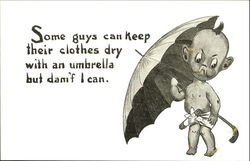 Some Guys Can Keep Their Clothes Dry With An Umbrella But Dam's I Can Postcard