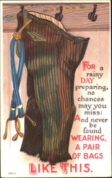 For A Rainy Day Preparing, No Chances May You Miss; And Never Be Found Wearing, A Pair Of Bags Like This Postcard