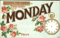 Shall Be With You On Monday Days of the Week Postcard Postcard