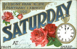 If I Don't Here To The Contrary I Expect You Saturday Days of the Week Postcard Postcard