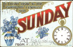 If I Don't Here To The Contrary I Expect You Sunday Days of the Week Postcard Postcard