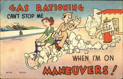 Gas Rationing Can't Stop Me When I'm On Maneuvers! Postcard