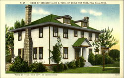 Home of Sergeant Alvin C. York, of World War Fame Pall Mall, TN Postcard Postcard