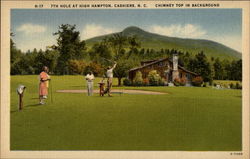 7th Hole at High Hampton, Cashiers, N.C. Chimney Top in Background Postcard