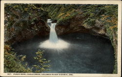 Punch Bowl, Eagle Creek, Columbia River Highway Postcard